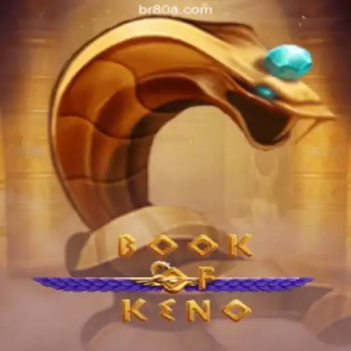 Discover the Thrilling World of BookOfKeno on 80A.COM Platform-Oficial Slots Brasil #1