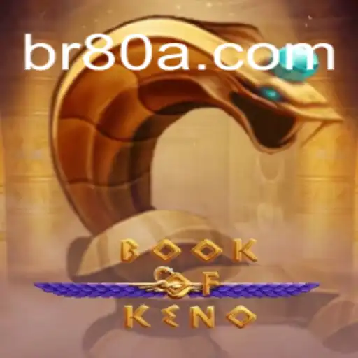 Discover the Thrilling World of BookOfKeno on 80A.COM Platform-Oficial Slots Brasil #1