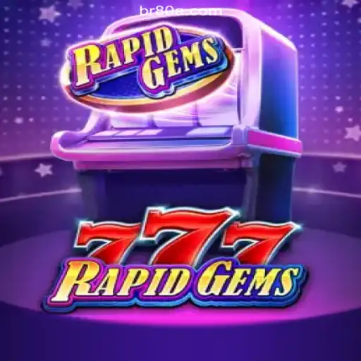 Explore the Thrills of RapidGems777 on 80A.COM Platform-Oficial Slots Brasil #1